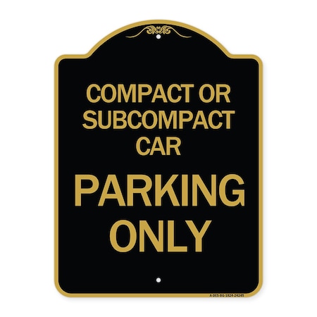 Compact Or Subcompact Car Parking Only, Black & Gold Aluminum Architectural Sign